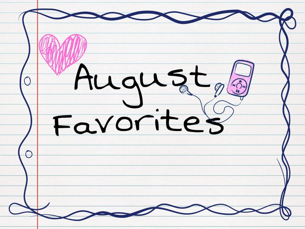 August Favourites