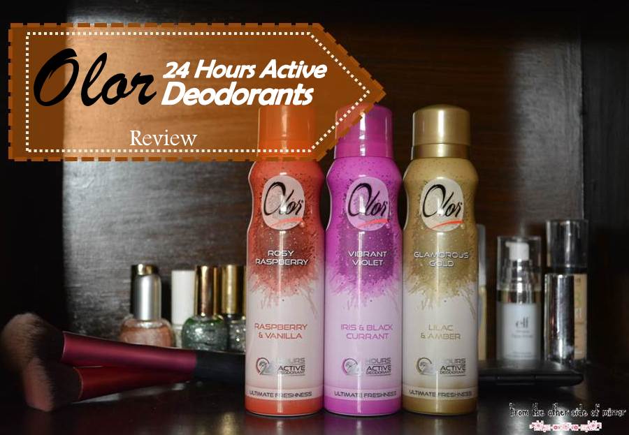 Be 24 hours Active with OLOR Deodrants – Review
