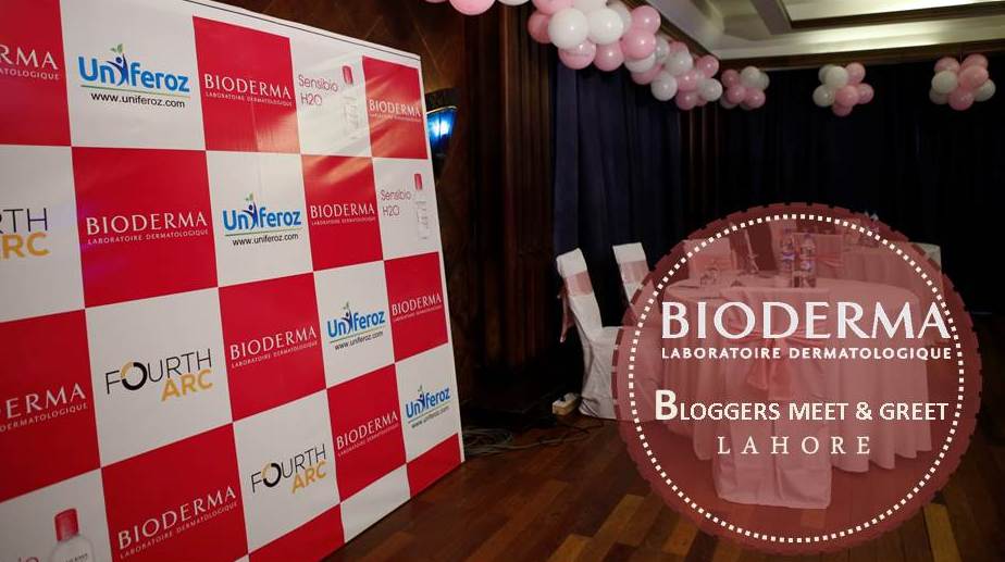 Bioderma Bloggers Meet & Greet Lahore Chapter -Bringing together Nature and Beauty !